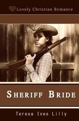 Sheriff Bride by Lilly, Shelby Anne