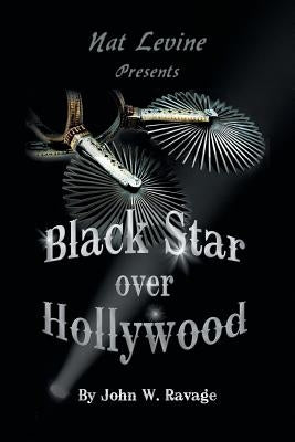 Black Star over Hollywood by Ravage, John W.