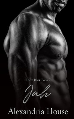 Jah: A Novella by House, Alexandria