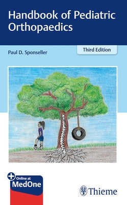 Handbook of Pediatric Orthopaedics by Sponseller, Paul D.