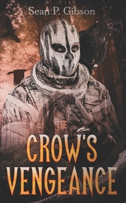 The Crow's Vengeance by Gibson, Sean P.