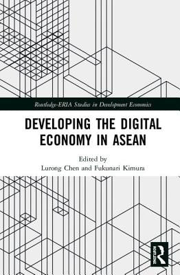 Developing the Digital Economy in ASEAN by Chen, Lurong