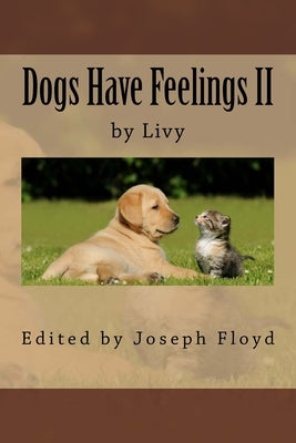 Dogs Have Feeling II by Livy