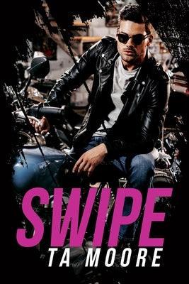 Swipe: Volume 1 by Moore, Ta