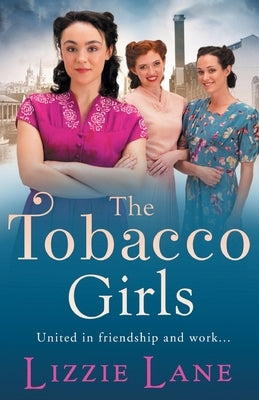 The Tobacco Girls by Lane, Lizzie