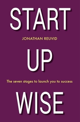 Start Up Wise by Reuvid, Jonathan