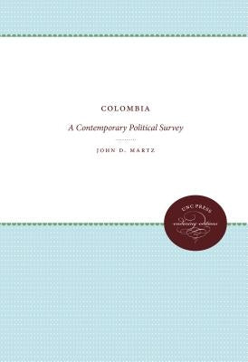 Colombia: A Contemporary Political Survey by Martz, John D.
