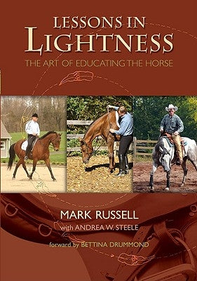 Lessons in Lightness: The Art of Education the Horse by Russell, Mark