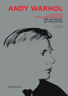 Andy Warhol: The Alchemist of the Sixties by Warhol, Andy
