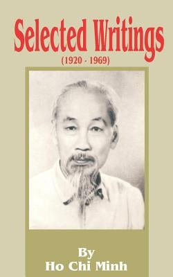 Selected Writings 1920-1969 by Ho, Chi Minh