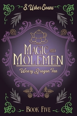 Magic and Molemen: A Cozy Fantasy Novel by Evans, S. Usher