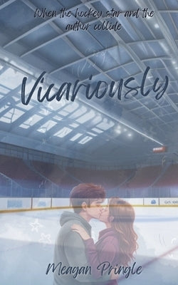 Vicariously by Pringle, Meagan