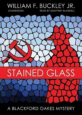 Stained Glass: A Blackford Oakes Mystery by Buckley, William F.