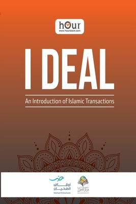 I DEAL - An Introduction of Islamic Transactions by Osoul Center