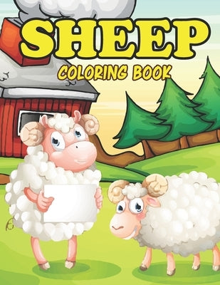 Sheep Coloring Book: Amazing Sheep Coloring Book for Your Son & Daughters. Sheep Coloring Book for Kids Ages 4-8 by Mohammed1, Jamil