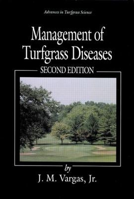 Management of Turfgrass Diseases by Vargas, Joseph M.