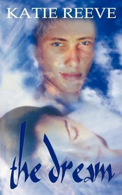 The Dream by Reeve, Katie