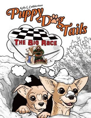 Puppy Dog Tails: The Big Race by Cuthbertson, Kelly L.