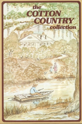 The Cotton Country Collection by Junior League of Monroe