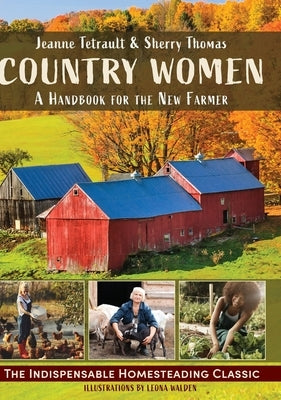 Country Women: A Handbook for the New Farmer by Thomas, Sherry