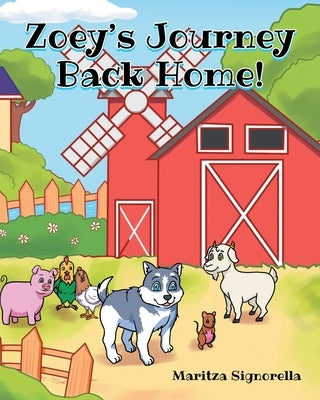 Zoey's Journey Back Home! by Signorella, Maritza