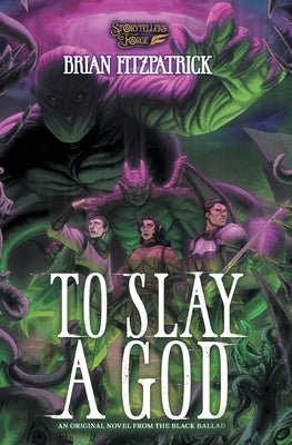 To Slay a God: A Black Ballad novel by Fitzpatrick, Brian