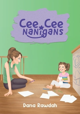 Cee Cee Nanigans by Rawdah, Dana