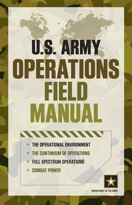 U.S. Army Operations Field Manual by Department of the Army