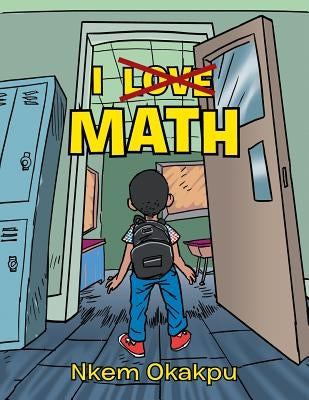 I Love Math by Okakpu, Nkem