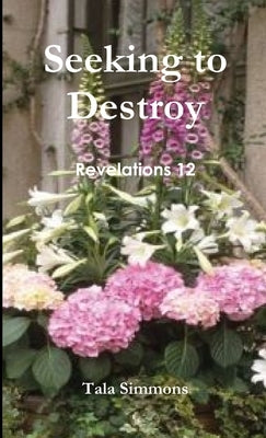 Seeking to Destroy by Simmons, Tala