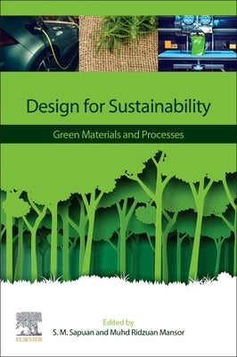 Design for Sustainability: Green Materials and Processes by Sapuan, S. M.