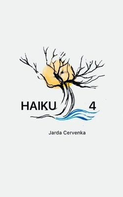 Haiku 4 by Cervenka, Jarda