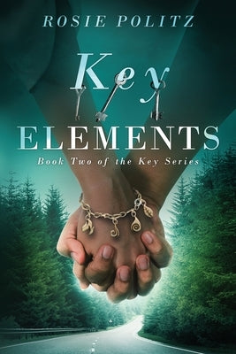Key Elements by Politz, Rosie