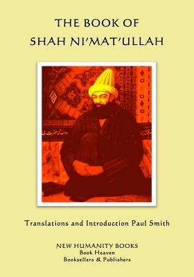 The Book of Shah Ni'mat'ullah by Smith, Paul