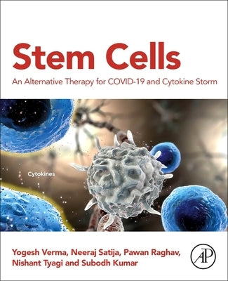 Stem Cells: An Alternative Therapy for Covid-19 and Cytokine Storm by Verma, Yogesh Kumar