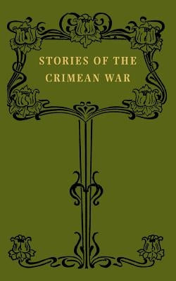 Stories of the Crimean War by Tait, W. J.