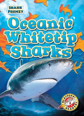 Oceanic Whitetip Sharks by Adamson, Thomas K.