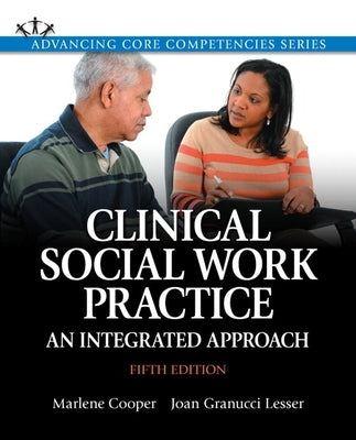 Clinical Social Work Practice: An Integrated Approach by Cooper, Marlene