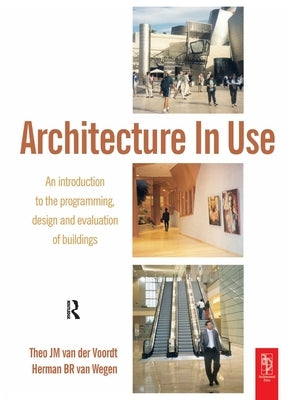 Architecture In Use by Van Der Voordt, Djm