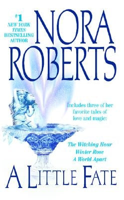 A Little Fate by Roberts, Nora