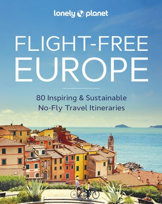 Lonely Planet Flight-Free Europe 1 by Planet, Lonely
