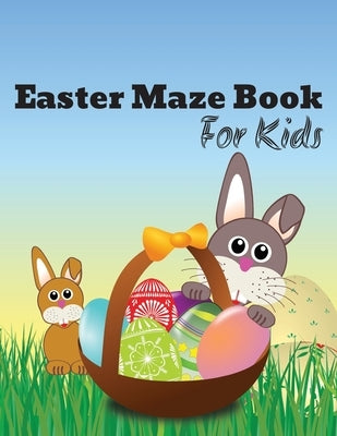 Easter Maze Book For Kids Age 5-12: Easy Mazes For Kids by Goddess, Manifest