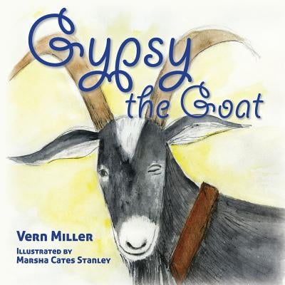 Gypsy the Goat by Miller, Vern