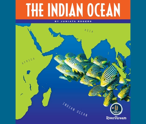 Oceans of the World: The Indian Ocean by Rogers, Juniata