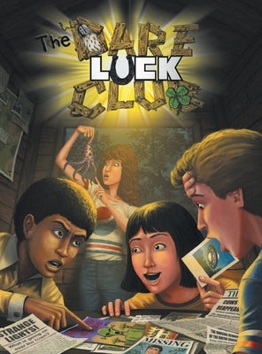 The Dare-Luck Club RPG Rule Book: A Role Playing Game of Misfit Adolescents out on Unbelievable Adventures by Hoefer, Louis