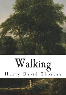 Walking by Thoreau, Henry David