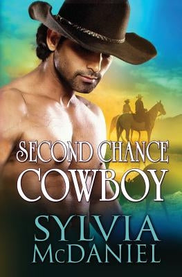 Second Chance Cowboy by McDaniel, Sylvia