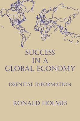 Success in a Global Economy by Holmes, Ronald