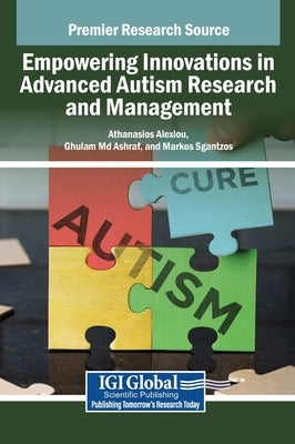 Empowering Innovations in Advanced Autism Research and Management by Alexiou, Athanasios