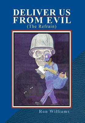 Deliver Us from Evil: (The Refrain) by Williams, Ron